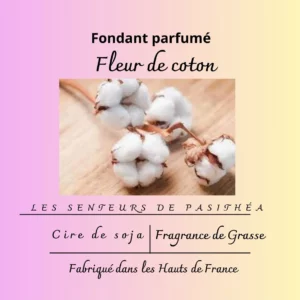 Étiquette du fondant parfumé 'Fleur de coton' à la cire de soja. L'illustration est une photo de fleurs de coton, évoquant un parfum doux, poudré et réconfortant.