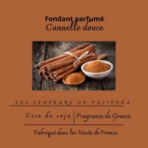 Étiquette du fondant parfumé 'Cannelle douce' à la cire de soja. L'illustration est une photo de bâtons de cannelle, évoquant un parfum épicé, chaud et gourmand.