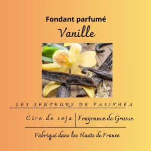 Étiquette du fondant parfumé 'Vanille' à la cire de soja. L'illustration est une photo de gousses et de fleur de vanille, évoquant un parfum gourmand, chaud et sucré.