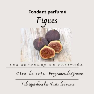 Étiquette du fondant parfumé 'Figues' à la cire de soja. L'illustration est une photo de figues fraîches sur du bois, évoquant un parfum fruité et vert de figuier.