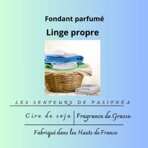 Étiquette du fondant parfumé 'Linge propre' à la cire de soja. L'illustration est une photo d'un panier de linge propre, évoquant un parfum frais, poudré et réconfortant